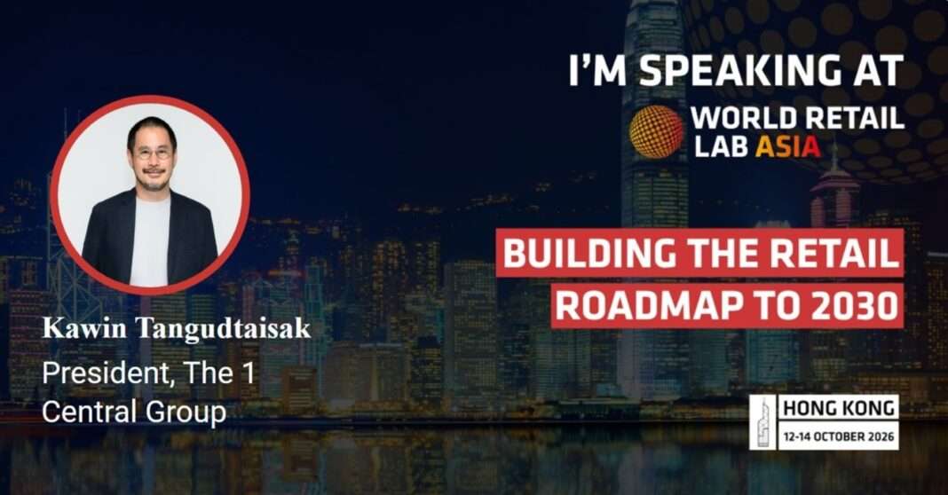 Kawin-Tangudtaisak-President-The-1-Central-Group-World-Retail-Lab-Asia-2026 โปสเตอร์ประชาสัมพันธ์งาน World Retail Lab Asia แสดงภาพคุณกวิน ตั้งอุทัยศักดิ์ President จาก The 1 Central Group ในฐานะผู้ร่วมบรรยายบนเวทีระดับโลก ภายใต้หัวข้อ BUILDING THE RETAIL ROADMAP TO 2030 พร้อมฉากหลังทิวทัศน์เมืองฮ่องกงยามค่ำคืน
